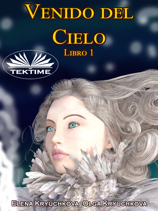 Title details for Venido Del Cielo. Libro 1 by Elena Kryuchkova - Available